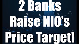Nio Stock Analysis and Predictions [September] - 2 Banks Raise NIO's Price Target!