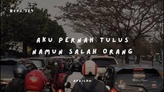 Teman Cerita Eps. 324 - Pernah tulus namun salah orang