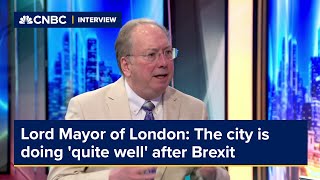 Lord Mayor of London: Brexit wasn