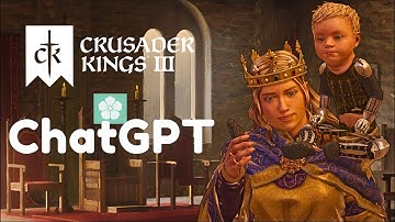 ChatGPT Plays CK3 (hey, that rhymes!)