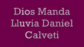 Dios Manda Lluvia-Daniel Calveti chords