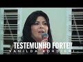 Testemunho - Vanilda Bordieri