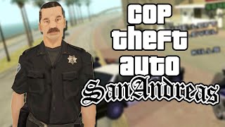 Cop Theft Auto : San Andreas