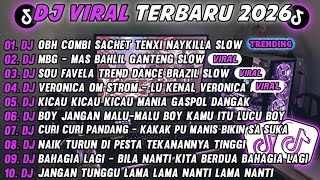 DJ TIKTOK TERBARU 2026🎵DJ OBH COMBI SACHET TENXI NAYKILLA🎵DJ SOU FAVELA TREND DANCE BRAZIL FUL ALBUM