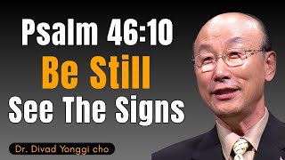 How Silence Opens the Door to Divine Signs | Dr David Yonggi Cho | Motivational Sermon