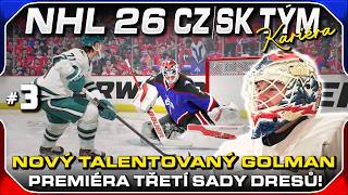 Nový Golman a Premiéra Třetí Sady Dresů! #3 | NHL 26 CZ L...