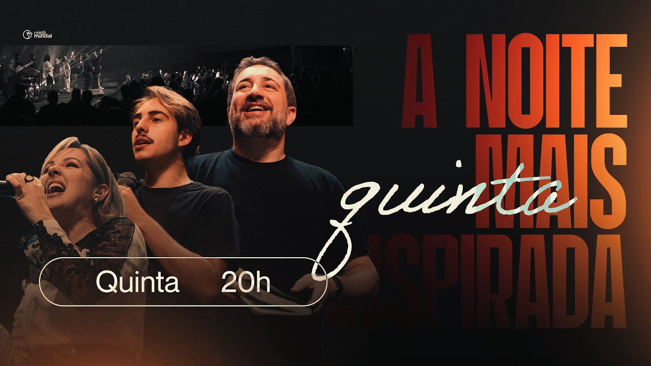 Culto ao vivo - Quinta 20h | Igreja Cristã Mundial - A noite mais inspirada