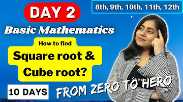 DAY 2🔥 How to find Square root and Cube root? | Basic Mathematics for 11th Std | From Zero to Hero