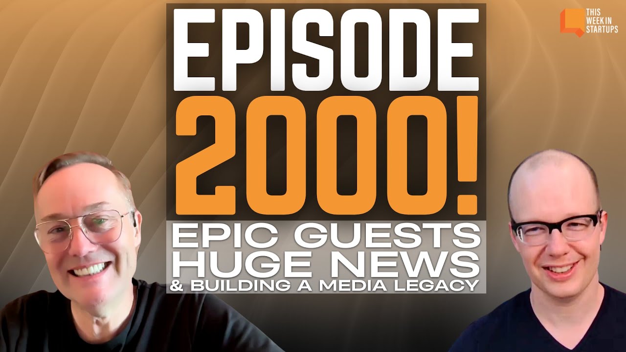 Episode 2000! Epic guests, huge news, and how to build a media legacy in 14 short years | E2000
