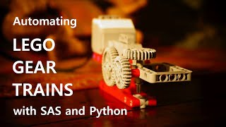 Data-Driven Robotics: Building LEGO Gear Trains with SAS and Python
