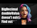 BigDecimal.doubleValue does not exist?
