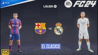 EL Clasico! Real Madrid VS Barcelona EA SPORTS FC 24