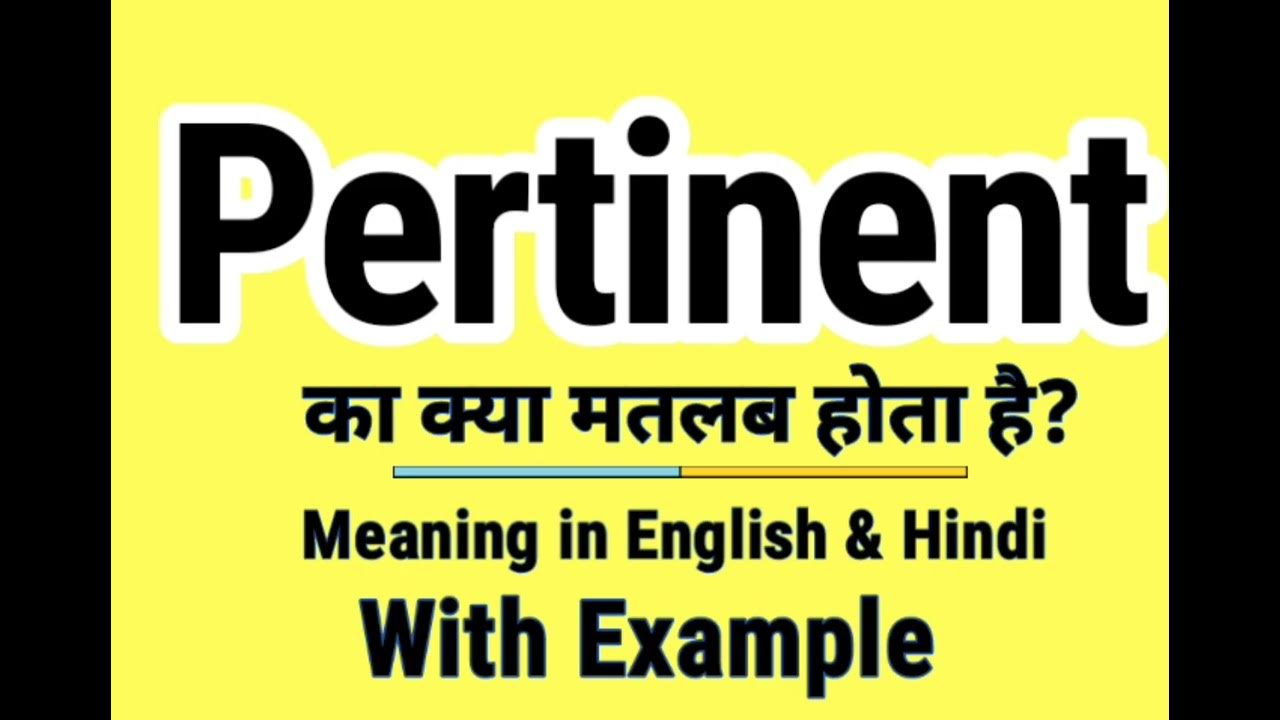 Pertinent Meaning In Hindi Pertinent Ka Kya Matlab Hota Hai Daily pertinent-meaning-in-hindi-pertinent-ka-kya-matlab-hota-hai-daily