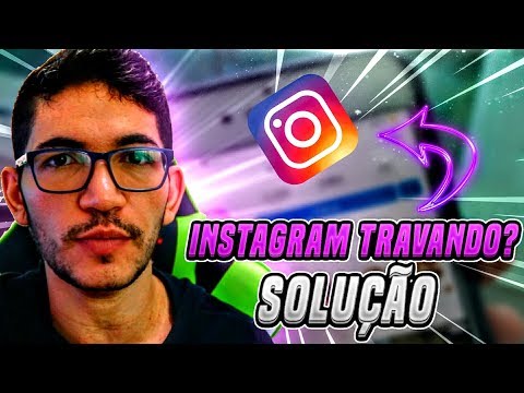 Instagram esta travando? Como resolver!