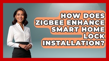 How Does Zigbee Enhance Smart Home Lock Installation? - Home Remodeling Gurus
