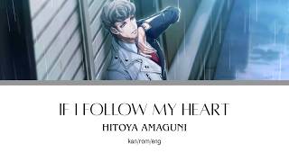 If I Follow My Heart - Hitoya Amaguni (Hypnosis Mic) || Lyrics (KAN/ROM/ENG)