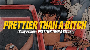 Baby Prince - PRETTIER THAN A BITCH (Lyric Video)