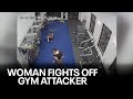 Florida woman fights off attacker inside gym