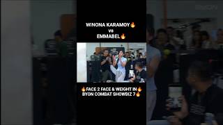WINONA KARAMOY vs EMMABEL🔥FACE 2 FACE &amp; WEIGHT IN🔥BYON COMBAT SHOWBIZ 7‼️