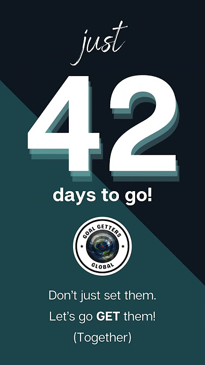 Countdown to Goal Getters Global Spring Retreat and Celebration 2024 ... 42 Days!