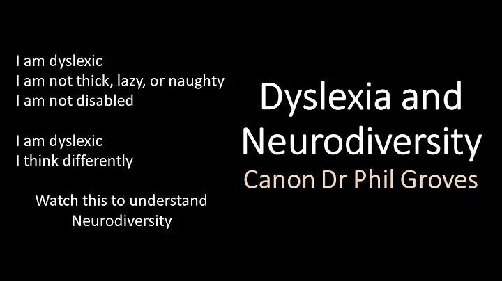 Dyslexia and Neurodiversity - Dr Phil Groves