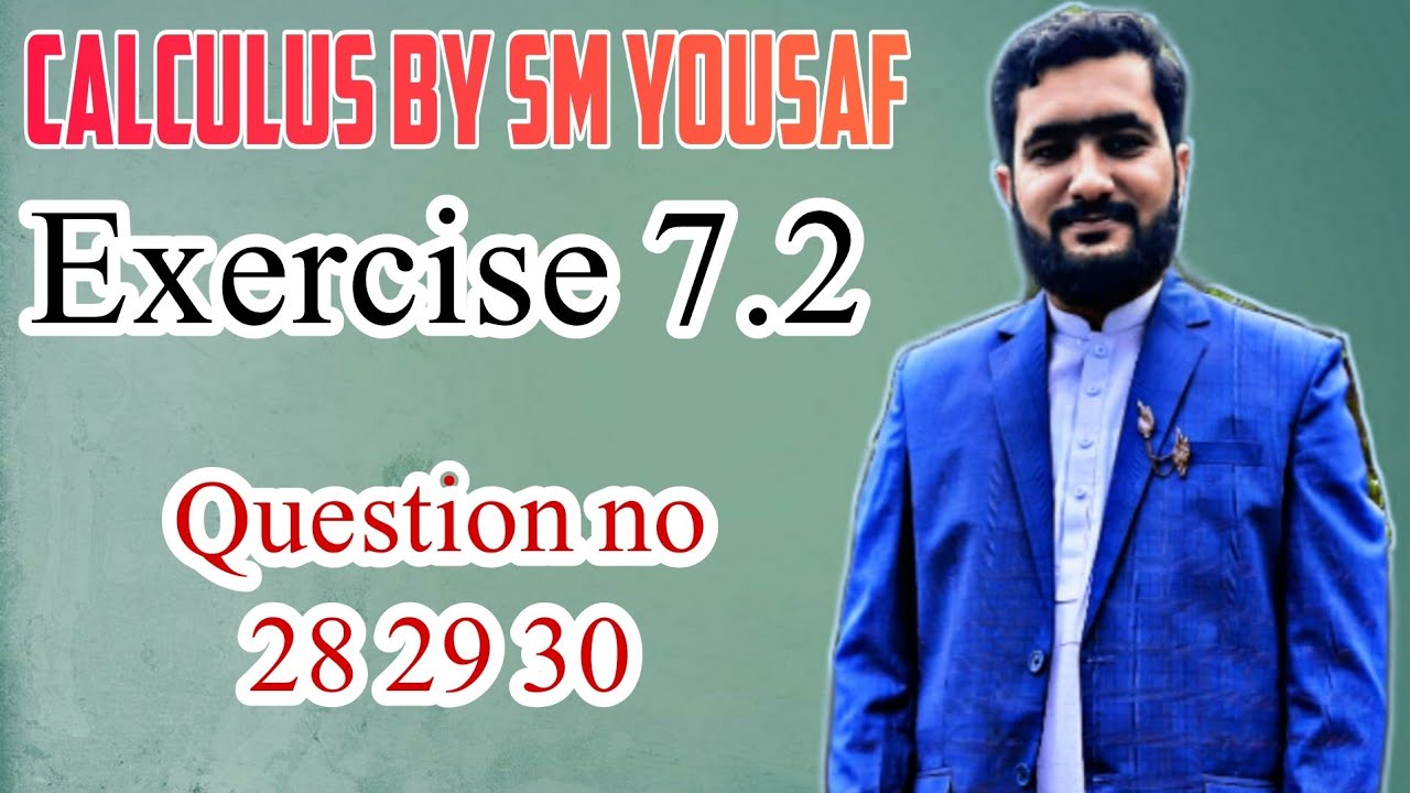 Calculus chapter exercise 7.2 q no 28 29 30 - YouTube