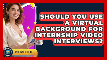 Should You Use A Virtual Background For Internship Video Interviews? - Internship Hero