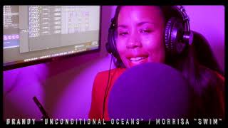 BRANDY - UNCONDITIONAL OCEANS (Cover) MORRI$A &quot;Swim&quot;