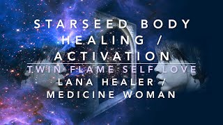 Twin Flame - Self Love - Meditation / HEALING / Activation STARSEED BODY