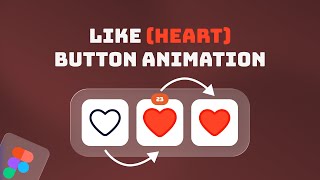Like Button in Figma | Learn Interactive Components Fast