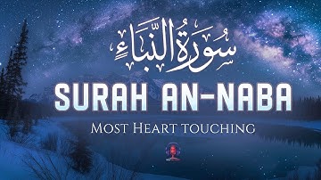 Surah An-Naba سورة النبأ | Soothing Quran to Relax Your Mind and Find Inner Peace