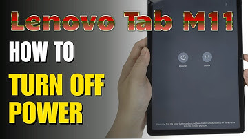 How to Turn Off Lenovo Tab M11