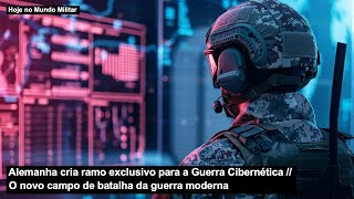 Alemanha cria ramo exclusivo para a Guerra Cibernética – O novo campo de batalha da guerra moderna