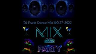 DJ Frank Dance Mix  2022  NO.27