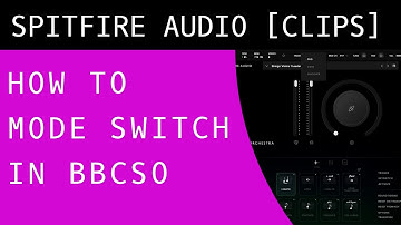 How To Mode Switch in BBC Symphony Orchestra
