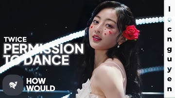 How Would TWICE Sing “Permission To Dance” - BTS
