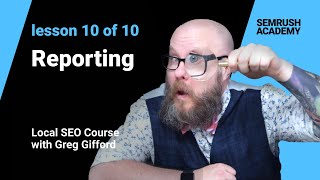 How to Report Your Results to Your Client or Your Boss | Lesson 10/10 | SEMrush Academy