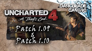 Patch 1.09 & 1.10 : Uncharted 4