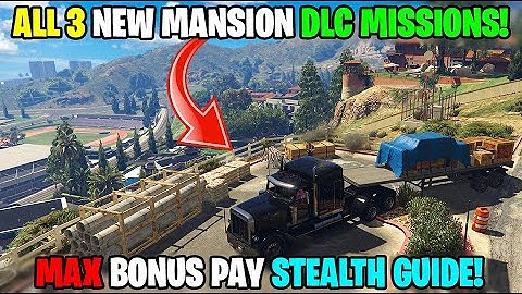 ALL 3 New Mansions DLC Missions! Stealth Max Bonus Guide! GTA Online