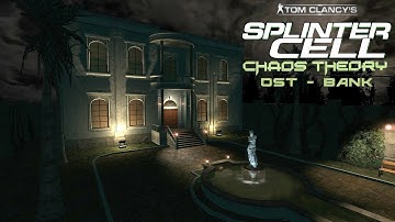 Splinter Cell Chaos Theory OST - Bank [Full Theme]