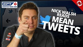 Nick Walsh Reads YOUR Mean Tweets | PokerStars EPT Paris 2023 | PokerNews