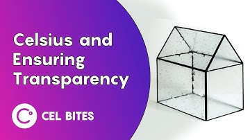 Celsius and Ensuring Transparency - CEL Bites