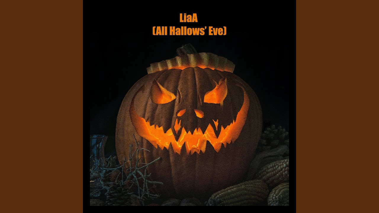 Tonton LiaA (All Hallows' Eve) di YouTube