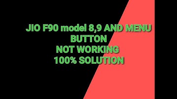 JIO F90 MODEL 8.9.AND MENU BUTTON NOT WORKING.....100%SOLUTION...