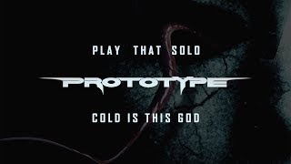 Play That Solo - Prototype - Cold Is This God - Kragen Lum