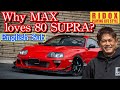 MAX ORIDOー【ENG-Sub】Why MAX Loves 80 SUPRA?