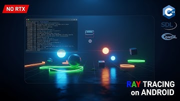 Real-Time Ray Tracing Without RTX – On Android Termux (C++/OpenGL/SDL2)