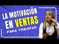 Mónica Mendoza - Motivación en Ventas