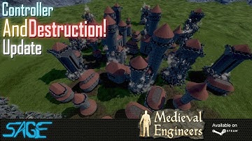 Medieval Engineers, "Improved Destruction" , & Controller Usage (Update)