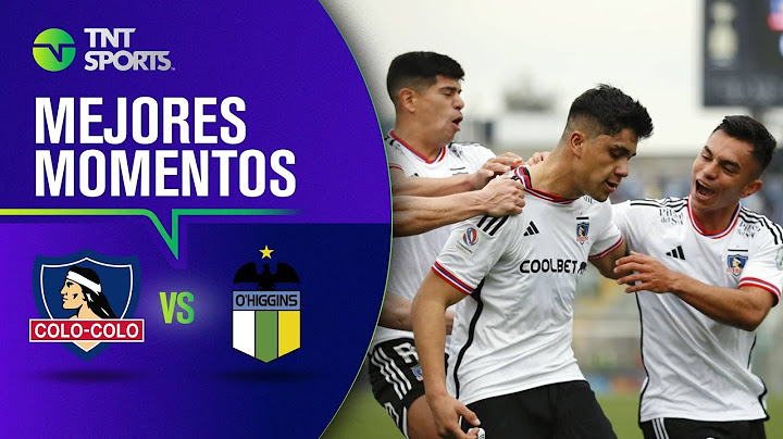 Colo Colo 2 - 0 O'Higgins | Campeonato Betsson 2023 - Fecha 17